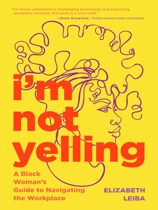 Title details for I'm Not Yelling by Elizabeth Leiba - Available